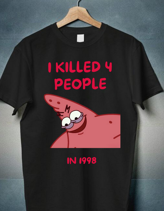 I killed 4 people in 1998